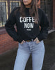 The "COFFEE NOW PLEASE" Classic Crew Neck Sweatshirt | BLACK